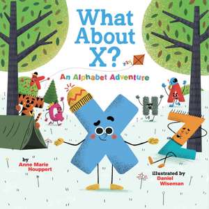 What about X? an Alphabet Adventure de Anne Marie Houppert