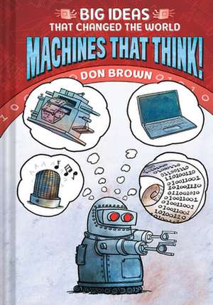 Machines That Think! de Don Brown