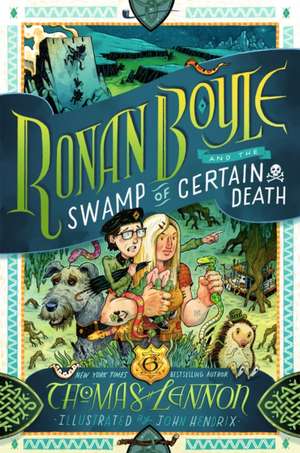 Ronan Boyle and the Swamp of Certain Death de Thomas Lennon