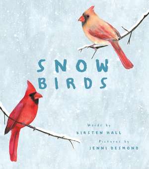 Snow Birds de Kirsten Hall