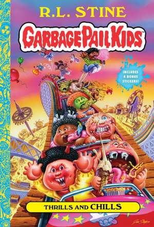 Thrills and Chills (Garbage Pail Kids Book 2) de R. L. Stine