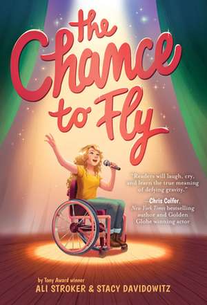 The Chance to Fly (the Chance to Fly #1) de Ali Stroker