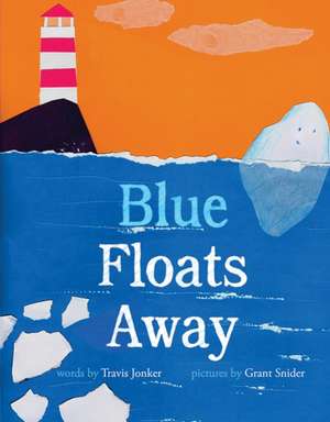 Blue Floats Away de Travis Jonker