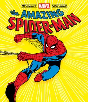 The Amazing Spider-Man: My Mighty Marvel First Book de Marvel Entertainment