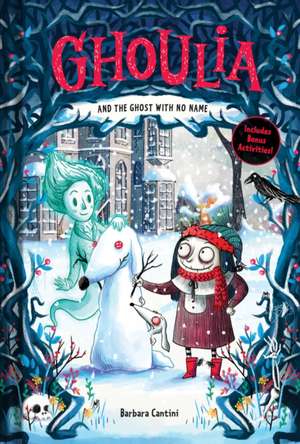 Ghoulia and the Ghost with No Name de Barbara Cantini