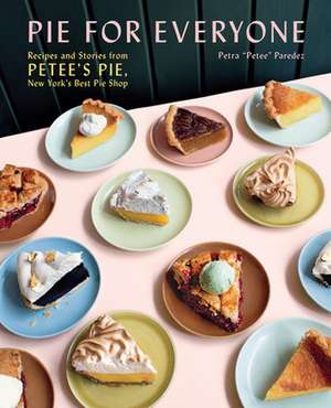 Pie for Everyone de Petra Paredez