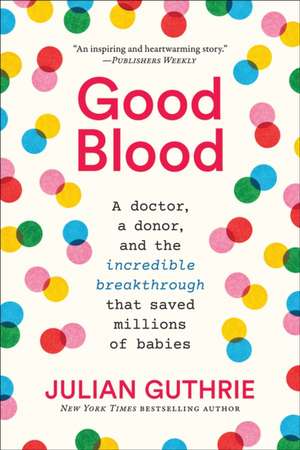 Good Blood de Julian Guthrie