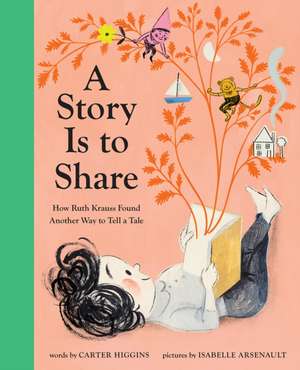 A Story Is to Share de Carter Higgins