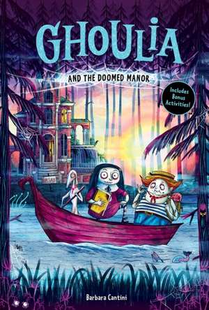 Ghoulia and the Doomed Manor (Ghoulia Book #4) de Barbara Cantini