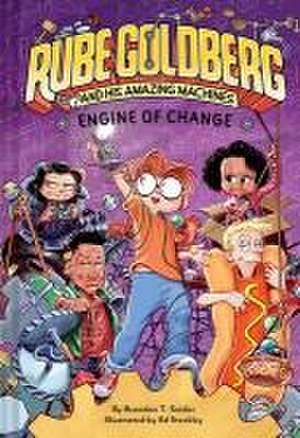 Engine of Change (Rube Goldberg and His Amazing Machines #3) de Brandon T. Snider