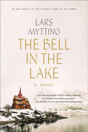 The Bell in the Lake de Lars Mytting