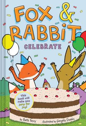 Fox & Rabbit Celebrate de Beth Ferry