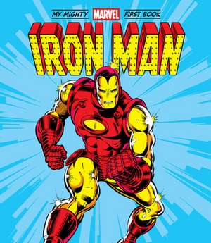 Iron Man: My Mighty Marvel First Book de Marvel Entertainment