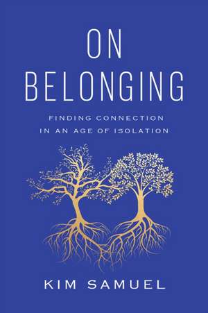 On Belonging de Kim Samuel