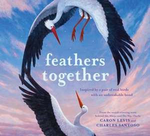 Feathers Together de Caron Levis