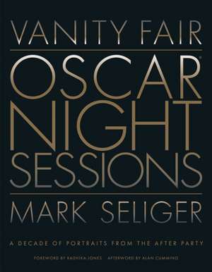 Vanity Fair: Oscar Night Sessions de Mark Seliger