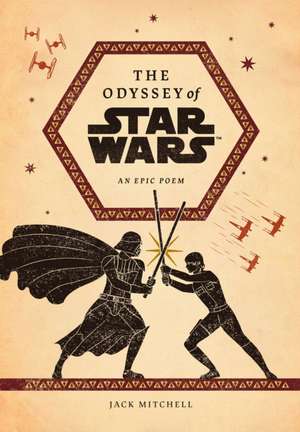 The Odyssey of Star Wars de Jack Mitchell