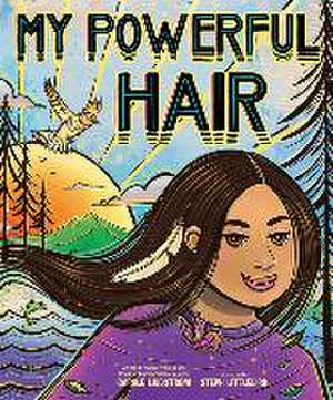 My Powerful Hair de Carole Lindstrom