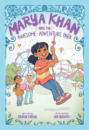 Marya Khan and the Awesome Adventure Park (Marya Khan #4) de Saadia Faruqi