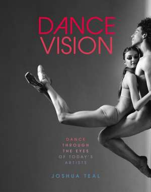 Dance Vision de Joshua Teal