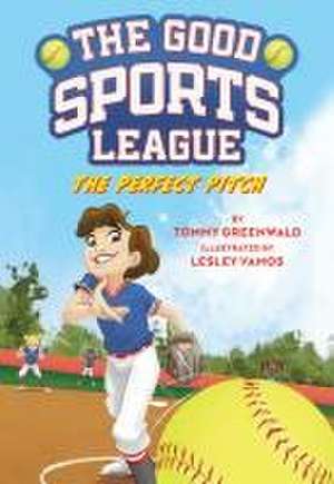 The Perfect Pitch (Good Sports League #2) de Tommy Greenwald