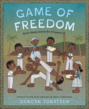 Game of Freedom de Duncan Tonatiuh