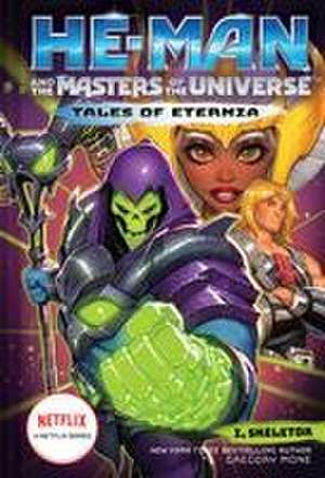 He-Man and the Masters of the Universe: I, Skeletor (Tales of Eternia Book 2) de Gregory Mone