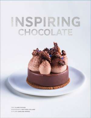 Inspiring Chocolate de Claire Pichon