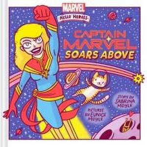 Captain Marvel Soars Above (A Marvel Hello Heroes Book) de Sabrina Moyle