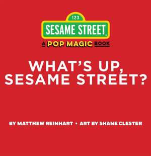 What's Up, Sesame Street? (A Pop Magic Book) de Matthew Reinhart