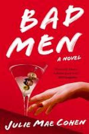 Bad Men de Julie Mae Cohen