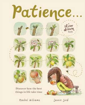 Patience . . . (a Slow Down Book) de Rachel Williams