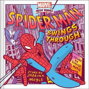 Spider-Man Swings Through (A Marvel Hello Heroes Book) de Hello!Lucky