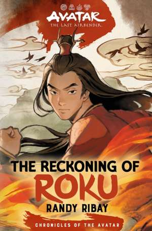 Avatar, the Last Airbender: The Reckoning of Roku (Chronicles of the Avatar Book 5) de Randy Ribay