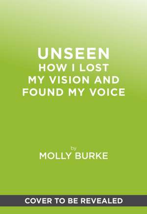 Unseen de Molly Burke