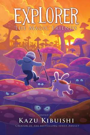 Explorer (The Magic Friends #4) de Kazu Kibuishi