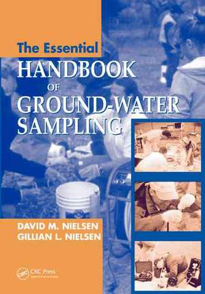 The Essential Handbook of Ground-Water Sampling de David M. Nielsen