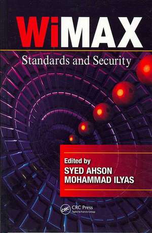 WiMAX: Standards and Security de Syed A. Ahson