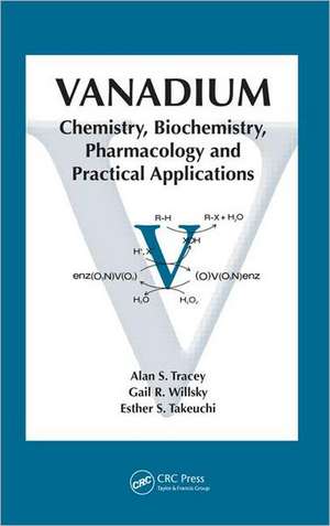 Vanadium: Chemistry, Biochemistry, Pharmacology and Practical Applications de Alan S. Tracey