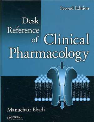 Desk Reference of Clinical Pharmacology de Manuchair Ebadi