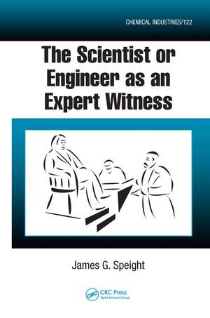 The Scientist or Engineer as an Expert Witness de James G Speight