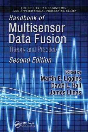 Handbook of Multisensor Data Fusion: Theory and Practice, Second Edition de Martin Liggins II