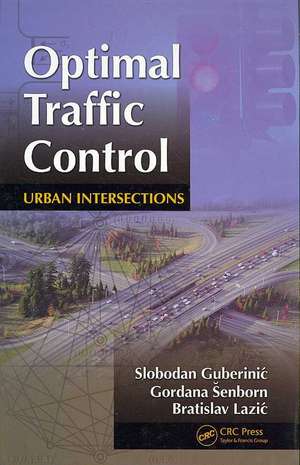 Optimal Traffic Control: Urban Intersections de Slobodan Guberinic