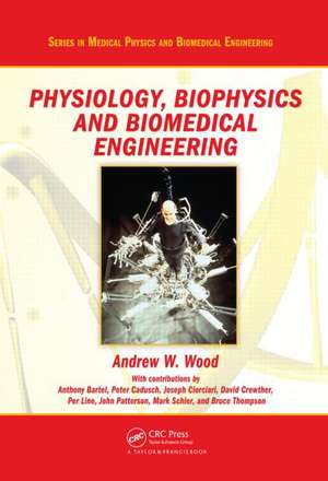 Physiology, Biophysics, and Biomedical Engineering de Andrew Wood