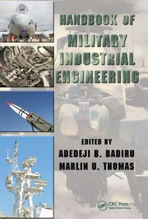 Handbook of Military Industrial Engineering de Adedeji B. Badiru