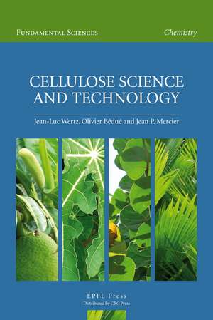 Cellulose Science and Technology de Jean-Luc Wertz