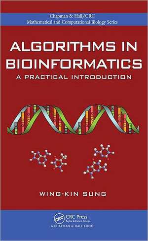 Algorithms in Bioinformatics: A Practical Introduction de Wing-Kin Sung