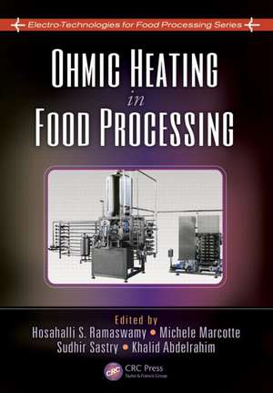 Ohmic Heating in Food Processing de Michele Marcotte