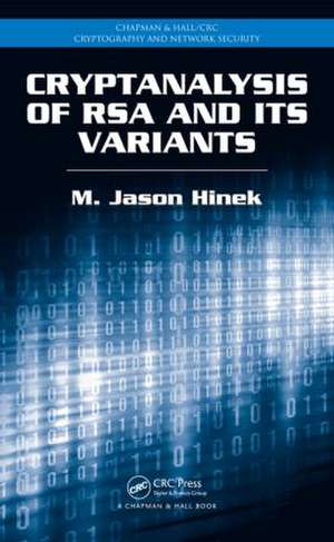 Cryptanalysis of RSA and Its Variants de M. Jason Hinek