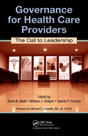 Governance for Health Care Providers: The Call to Leadership de David B. Nash